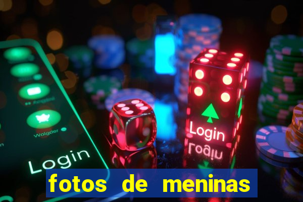 fotos de meninas bonitas sem